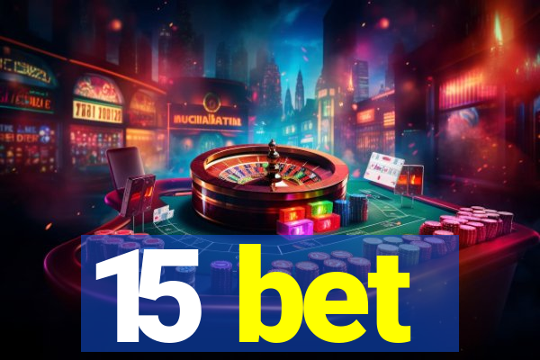 15 bet